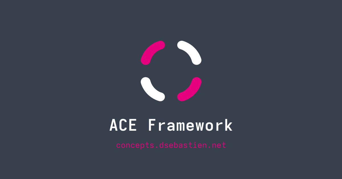 ACE Framework - Concepts