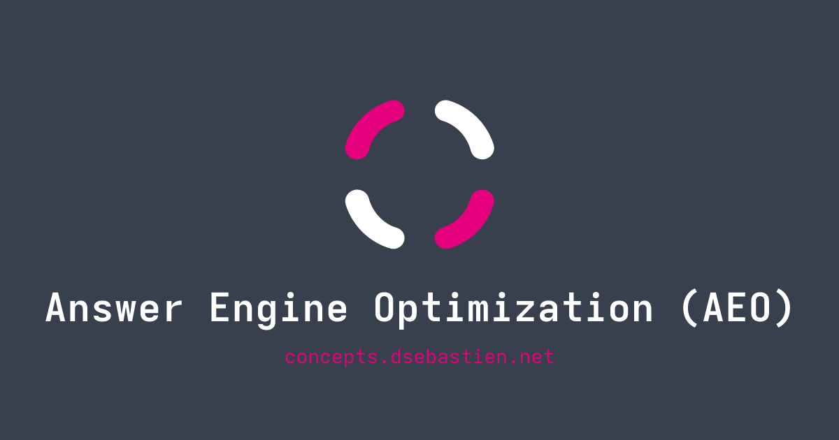 Answer Engine Optimization (AEO) - Concepts