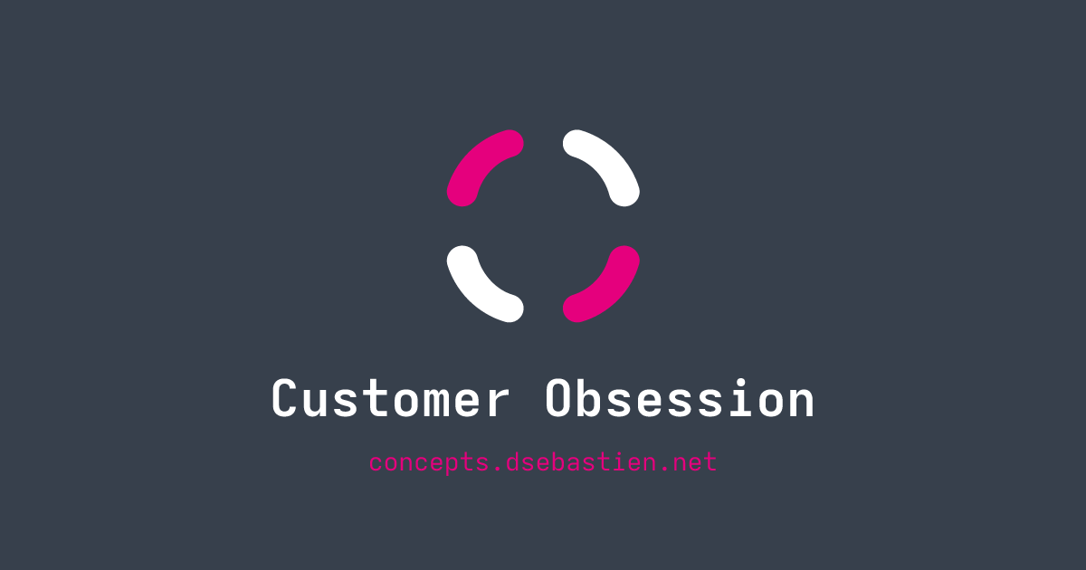 Customer Obsession - Concepts