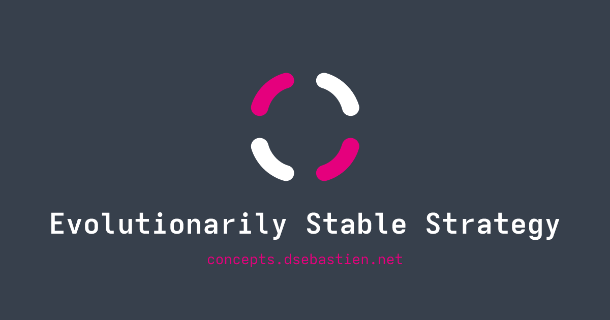 Evolutionarily Stable Strategy - Concepts