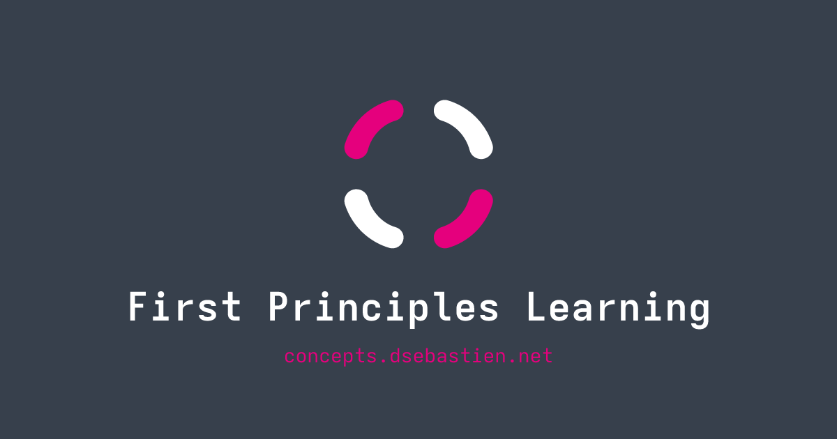 First Principles Learning - Concepts