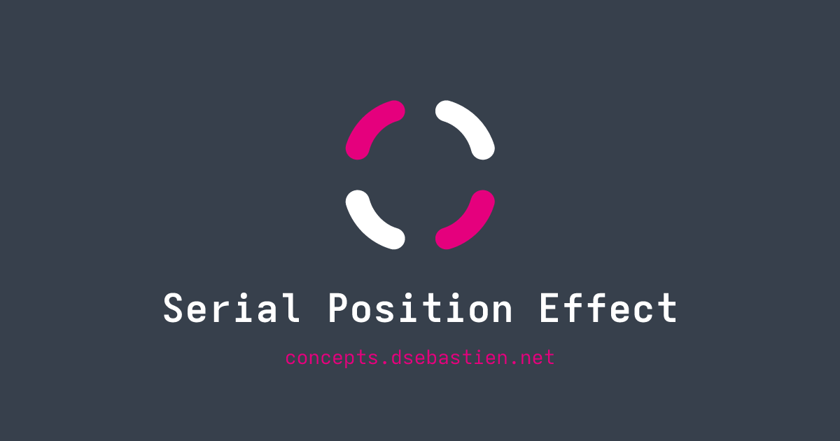 Serial Position Effect - Concepts